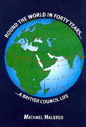 Round the World in Forty Years: A British Council Life (front cover)